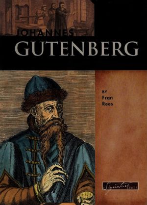 [Signature Lives 01] • Johannes Gutenberg · Inventor of the Printing Press